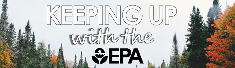 Keeping Up With The EPA