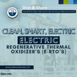 Clean, Smart, Electric: Ship and Shore Environmental Enters the New Era in Air Pollution Control with Electrical RTO’s
