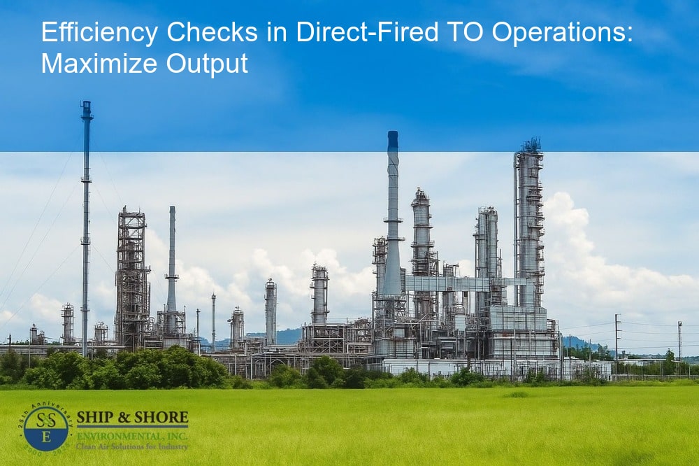 Efficiency checks in direct-fired TO operations