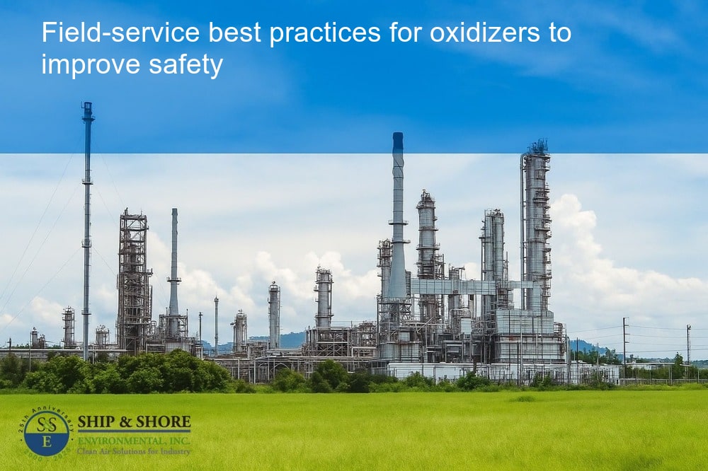 Field-service best practices for oxidizers to improve safety