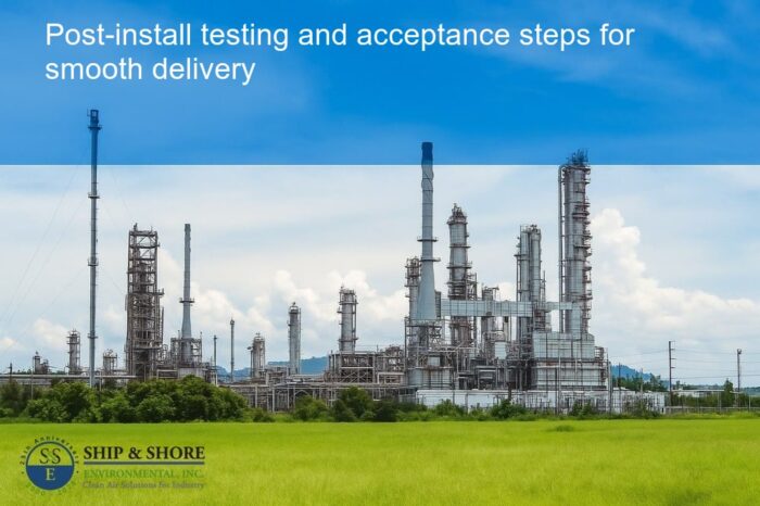 Post-install testing and acceptance steps for smooth delivery